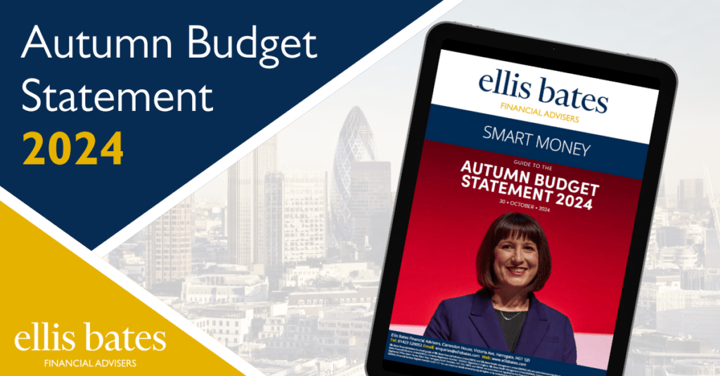 Autumn Budget Statement 2024 Ellis Bates Financial Advisers